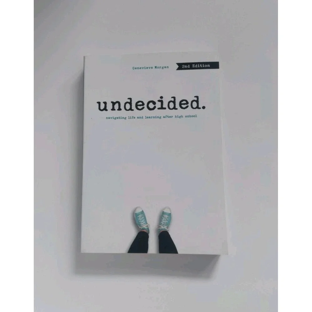 Undecided, 2nd Edition : Navigating Life and Learning after High School by...